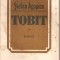 (C4651) TOBIT DE STEFAN AGOPIAN, EDITURA EMINESCU, 1983