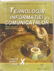 (C4674) TEHNOLOGIA INFORMATIEI COMUNICATIILOR, MANUAL PENTRU CLASA A X-A, AUTORI: DANIELA OPRESCU, CRISTINA-EUGENIA DAMACUS, EDITURA NICULESCU, 2008 foto