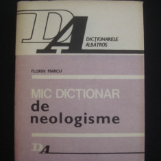Florin Marcu - Mic dictionar de neologisme (1986, editie cartonata)