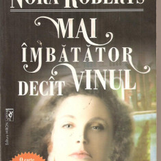 (C4646) MAI IMBATATOR DECAT VINUL DE NORA ROBERTS, EDITURA MIRON, 2001, TRADUCERE DE MIHNEA COLUMBEANU