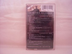 Caseta audio Matrix Reloaded , muzica din film , caseta 2 , originala