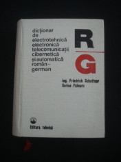 FRIEDRICH SCHATTNER, SERINE FAINARU - DICTIONAR DE ELECTROTEHNICA, ELETRONICA, TELECOMUNICATII, CIBERNETICA SI AUTOMATICA ROMAN-GERMAN {1979} foto