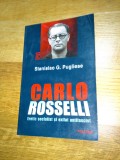 Carlo Rosselli, eretic socialist si exilat antifascist - Stanislao G. Pugliese