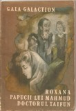 (C4675) ROXANA, PAPUCII LUI MAHMUD, DOCTORUL TAIFUN DE GALA GALACTION, EDITURA FACLA, TIMISOARA, 1986, Alta editura