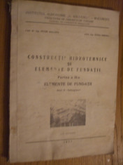 CONSTRUCTII HIDROTEHNICE SI ELEMENTE DE FUNDARE II - P. Kellner - 1977, 150 p. foto