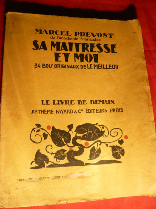 Marcel Prevost - Sa Maitresse et Moi -Ed. 1931 ,34 gravuri pe lemn Le Meilleur