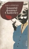 (C4690) AMANTUL DOAMNEI CHATTERLEY DE D.H. LAWRENCE, EDITURA CURTEA VECHE, 2010, Alta editura