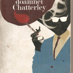 (C4690) AMANTUL DOAMNEI CHATTERLEY DE D.H. LAWRENCE, EDITURA CURTEA VECHE, 2010