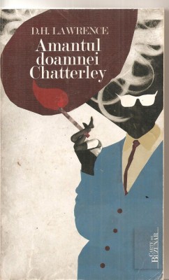 (C4690) AMANTUL DOAMNEI CHATTERLEY DE D.H. LAWRENCE, EDITURA CURTEA VECHE, 2010 foto