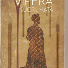 (C4693) VIPERA SUGRUMATA DE HERVE BAZIN, EDITURA CURTEA VECHE, 2010, TRADUCERE DE IULIA SOARE