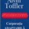 Alvin Toffler - Corporatia adaptabila