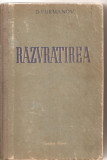 (C4679) RAZVRATIREA DE D. FURMANOV, EDITURA CARTEA RUSA, 1952, TRADUCERE DE ALEXANDRU KIRITESCU SI ANDREI IVANOVSCHI, Alta editura