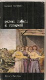 (C4689) PICTORII ITALIENI AI RENASTERII DE BERNARD BERENSON, EDITURA MERIDIANE, 1971