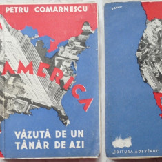 Petru Comarnescu , America vazuta de un tanar de azi , 1934 , ed. 1 cu autograf