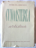 &quot;CUNOASTEREA ARTISTICA&quot;, Marcel Breazu, 1960, Alta editura