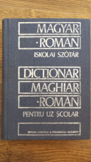 DICTIONAR MAGHIAR-ROMAN PENTRU UZ SCOLAR - ISKOLAI SZOTAR foto