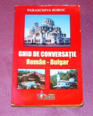 Ghid de conversatie - ROMAN - BULGAR - 2008 - 400 PAG - 2+1 gratis toate produsele la pret fix - RBK4161 foto