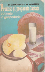 C. CHINTESCU, M. DIMITRIU - PRODUSE SI PREPARATE LACTATE OBTINUTE IN GOSPODARIE { 1986, 143 p.} foto