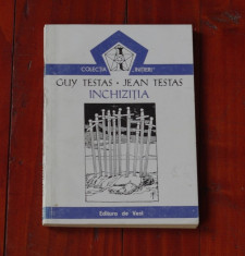 carte --- Guy Testas si Jean Testas - Inchizitia - Editura de Vest 1993 - 164 pagini foto
