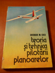 GHEORGHE M. CUCU - TEORIA SI TEHNICA PILOTARII PLANOARELOR (1981) foto