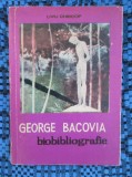 Liviu CHISCOP - GEORGE BACOVIA. BIOBIBLIOGRAFIE (prima editie 1972, cu autograf)