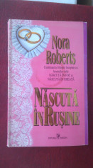 NORA ROBERTS - NASCUTA IN RUSINE ( nr 5555 ) foto