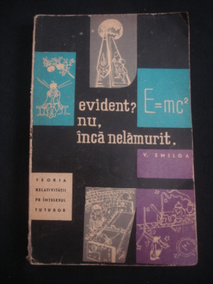 V. SMILGA - EVIDENT ? NU, INCA NELAMURIT - TEORIA RELATIVITATII PE INTELESUL TUTUROR {1963} foto