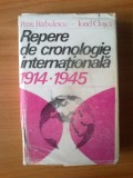 B Petre Barbulescu - REPERE DE CRONOLOGIE INTERNATIONALA 1914-1945, Alta editura