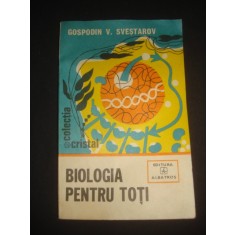 GOSPODIN V. SVESTAROV - BIOLOGIA PENTRU TOTI {1982}