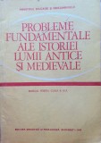 PROBLEME FUNDAMENTALE ALE ISTORIEI LUMII ANTICE SI MEDIEVALE - Clasa a XI-a