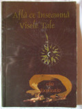 &quot;AFLA CE INSEAMNA VISELE TALE. Ghid explicativ&quot;, Dimitris