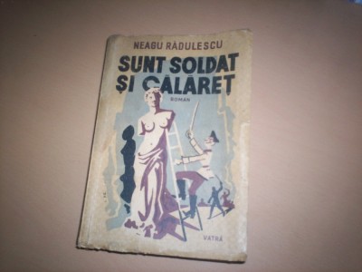 NEAGU RADULESCU SUNT SOLDAT SI CALARET 1947 foto