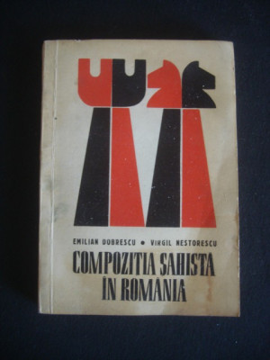 EMILIAN DOBRESCU, VIRGIL NESTORESCU - COMPOZITIA SAHISTA IN ROMANIA {1973} foto