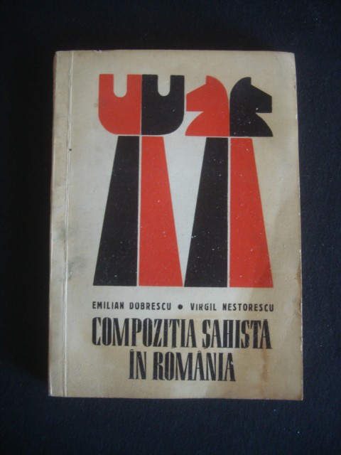 EMILIAN DOBRESCU, VIRGIL NESTORESCU - COMPOZITIA SAHISTA IN ROMANIA {1973}