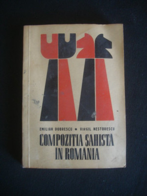 EMILIAN DOBRESCU, VIRGIL NESTORESCU - COMPOZITIA SAHISTA IN ROMANIA {1973} foto