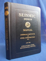 SEISMIC DESIGN * MANUAL - AMERICAN INSTITUTE OF STEEL CONSTRUCTION INC. - 2006 foto