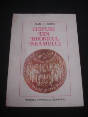 IOAN CHINDRIS - CHIPURI DIN HRONICUL NEAMULUI {1977} foto
