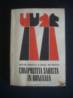 EMILIAN DOBRESCU, VIRGIL NESTORESCU - COMPOZITIA SAHISTA IN ROMANIA {1973} foto