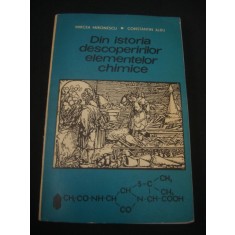 MIRCEA MIRONESCU * CONSTANTIN ALBU - DIN ISTORIA DESCOPERIRILOR ELEMENTELOR CHIMICE {1971}