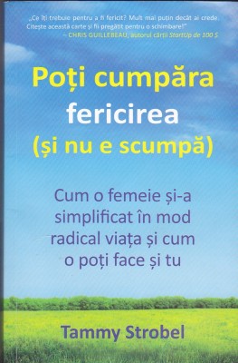 Cartea &amp;quot;Poti cumpara fericirea (si nu e scumpa)&amp;quot; de Tammy Strobel foto