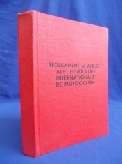 REGULAMENT SI ANEXE ALE FEDERATIEI INTERNATIONALE DE MOTOCICLISM - 1975 #