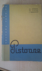 PISTOANE DE AL.DOMSA,AL.CHISU,I.TREBONIUS,EDITURA TEHNICA1960,TIRAJ MIC 2140 EX. foto