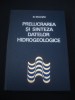 AL. GHEORGHE - PRELUCRAREA SI SINTEZA DATELOR HIDROGEOLOGICE {1973}, Alta editura