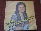 ELENA LEFESCU BREAZU MAI NEICUTA DE PE JII disc VINYL lp MUZICA POPULARA folclor, Electrecord