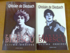 PRINTESA BIBESCU ULTIMA ORHIDEE VOL. I, II - GHISLAIN DE DIESBACH foto