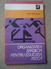 ORGANIZAREA SPATIILOR PENTRU EDUCATIA FIZICA ANA HARGALAS carte fan sport hobby foto