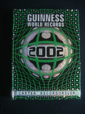 GUINNESS WORLD RECORDS 2002 * CARTEA RECORDURILOR foto
