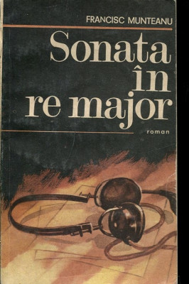 SONATA IN RE MAJOR DE FRANCISC MUNTEANU,EDITURA MILITARA 1987 foto