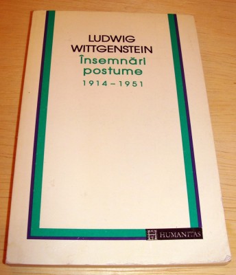 Insemnari postume ( 1914 - 1951 ) - Ludwig Wittgenstein foto