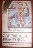 M Visniec Cafeneaua Pas-Parol EFCR 1992, Alta editura